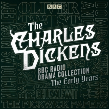 The Charles Dickens BBC Radio Drama Collection: The Early Years : Seven BBC Radio full-cast dramatisations, eAudiobook MP3 eaudioBook The Charles Dickens BBC Radio Drama Collection: The Early Years : Seven BBC Radio full-cast dramatisations, eAudiobook MP3 eaudioBook
