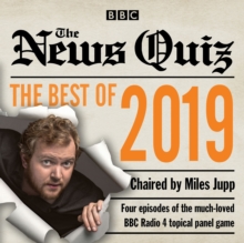 The News Quiz : Best of 2019: The topical BBC Radio 4 comedy panel show, CD-Audio Book The News Quiz : Best of 2019: The topical BBC Radio 4 comedy panel show, CD-Audio Book