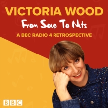Victoria Wood: From Soup to Nuts, eAudiobook MP3 eaudioBook Victoria Wood: From Soup to Nuts, eAudiobook MP3 eaudioBook