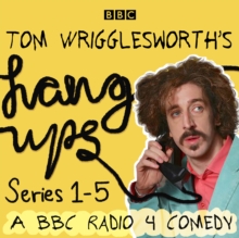 Tom Wrigglesworth's Hang Ups: Series 1-5, eAudiobook MP3 eaudioBook Tom Wrigglesworth's Hang Ups: Series 1-5, eAudiobook MP3 eaudioBook