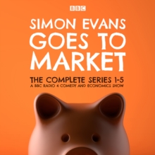 Simon Evans Goes to Market: The Complete Series 1-5 : A BBC Radio 4 Comedy and Economics Show, eAudiobook MP3 eaudioBook Simon Evans Goes to Market: The Complete Series 1-5 : A BBC Radio 4 Comedy and Economics Show, eAudiobook MP3 eaudioBook