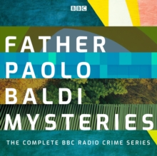 Father Paolo Baldi Mysteries : The Complete BBC Radio Crime series, eAudiobook MP3 eaudioBook Father Paolo Baldi Mysteries : The Complete BBC Radio Crime series, eAudiobook MP3 eaudioBook