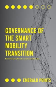 Governance of the Smart Mobility Transition, Paperback / softback Book Governance of the Smart Mobility Transition, Paperback / softback Book