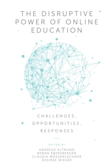 The Disruptive Power of Online Education : Challenges, Opportunities, Responses