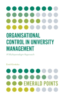 Organisational Control in University Management : A Multiparadigm Approach