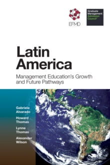 Latin America : Management Education's Growth and Future Pathways