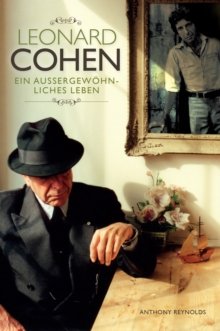 Leonard Cohen: Ein auergewohnliches Leben