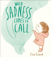 When Sadness Comes to Call