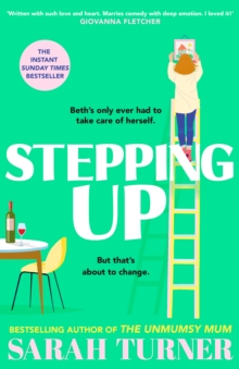 Stepping Up : the joyful and emotional Sunday Times bestseller and Richard and Judy Book Club pick 2023. Adored by readers