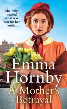 A Mother's Betrayal : A heart-stopping and compelling Victorian saga from the bestselling author of A Shilling for a Wife
