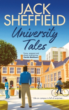 University Tales : A hilarious and nostalgic cosy novel for fans of James Herriot and Tom Sharpe