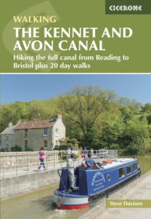 The Kennet and Avon Canal : Hiking the full canal from Reading to Bristol plus 20 day walks