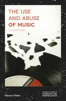 The Use and Abuse of Music : Criminal Records