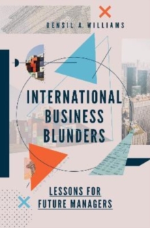 International Business Blunders : Lessons for Future Managers