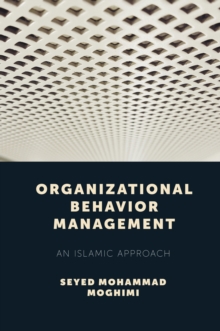 Organizational Behavior Management : An Islamic Approach