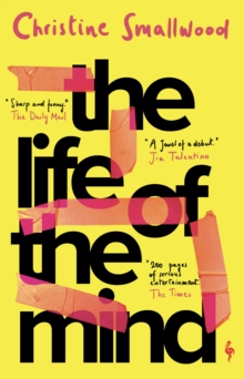 The Life of the Mind : "Sharp and funny." (Daily Mail)