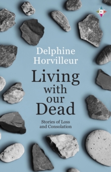 Living with Our Dead