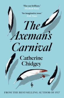 The Axemans Carnival : The No. 1 International Bestseller