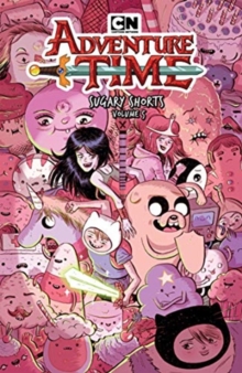 Adventure Time Sugary Shorts 5, Paperback / softback Book Adventure Time Sugary Shorts 5, Paperback / softback Book
