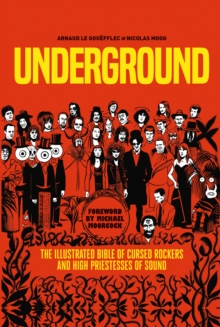 Underground: Cursed Rockers and High Priestesses of Sound