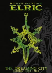 Michael Moorcock's Elric Vol. 4: The Dreaming City Deluxe Edition