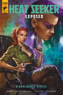 Heat Seeker: Exposed. A Gun Honey Series