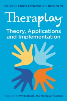 Theraplay  Theory, Applications and Implementation