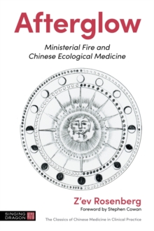 Afterglow : Ministerial Fire and Chinese Ecological Medicine