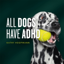 All Dogs Have ADHD