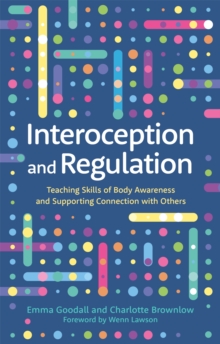 Jessica Kingsley Publishers Interoception And Regulation , Teaching Skills Of Body Awareness And Supporting Connection With Others