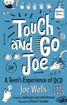 Touch and Go Joe, Updated Edition : A Teen's Experience of Ocd