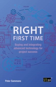 Right First Time : Buying and integrating advanced technology for project success