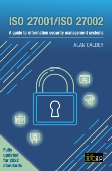 ISO 27001/ISO 27002 : A guide to information security management systems