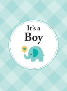 It's a Boy : The Perfect Gift for Parents of a Newborn Baby Son