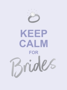 Keep Calm for Brides : Quotes to Calm Pre-Wedding Nerves