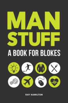 Man Stuff : A Book for Blokes