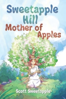 Sweetapple Hill: Mother of Apples