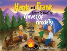 Hank and Frank Learn to ride the Waves of Anxiety