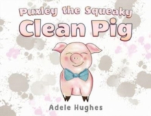 Puxley the Squeaky Clean Pig