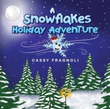 A Snowflakes Holiday Adventure