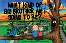 What kind of big brother am I going to be?