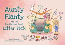 Aunty Planty and the Eco Warriors Great Litter Pick