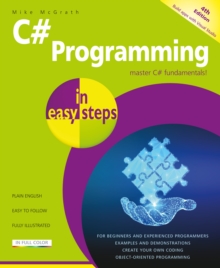 C# Programming in easy steps : Master C# fundamentals!