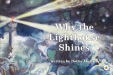 Why The Lighthouse Shines