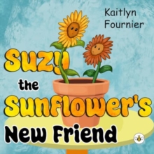 Suzy the Sunflower's New Friend