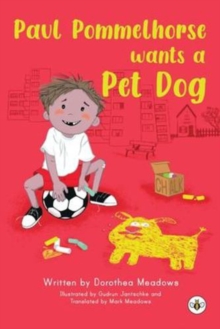 Paul Pommelhorse Wants A Pet Dog Dorothea Meadows