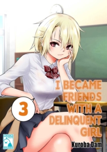 I Became Friends With A Delinquent Girl 3