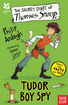 National Trust: The Secret Diary of Thomas Snoop, Tudor Boy Spy