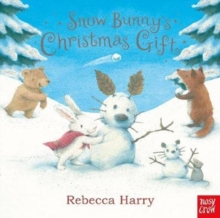Snow Bunny's Christmas Gift, Board book Book Snow Bunny's Christmas Gift, Board book Book