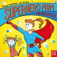 Superhero Mum and Daughter, Board book Book Superhero Mum and Daughter, Board book Book